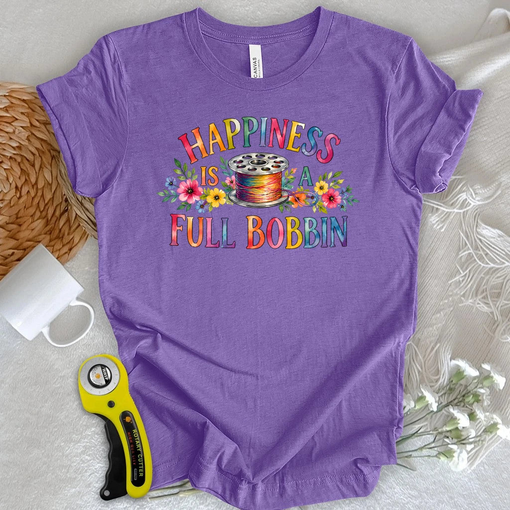Happiness Is A Full Bobbin T-shirt