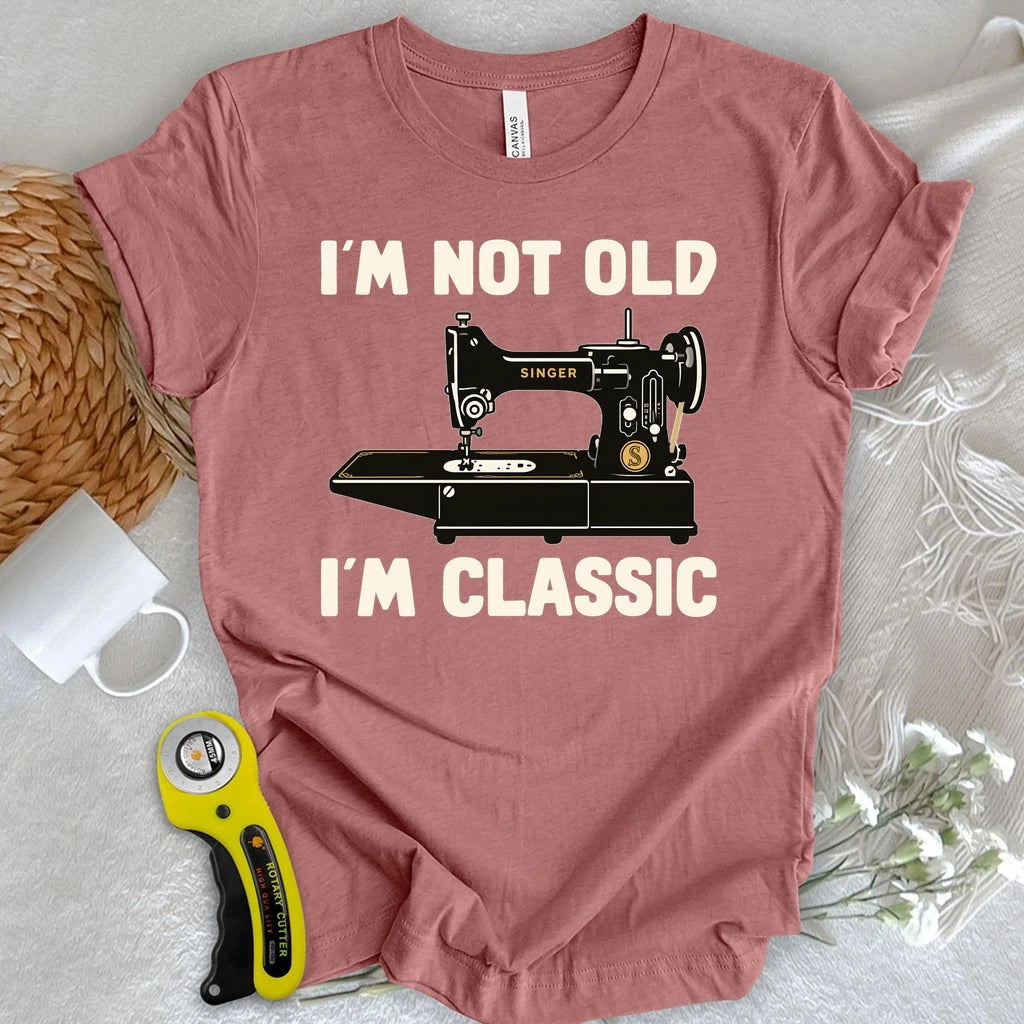I'm Not Old T-shirt