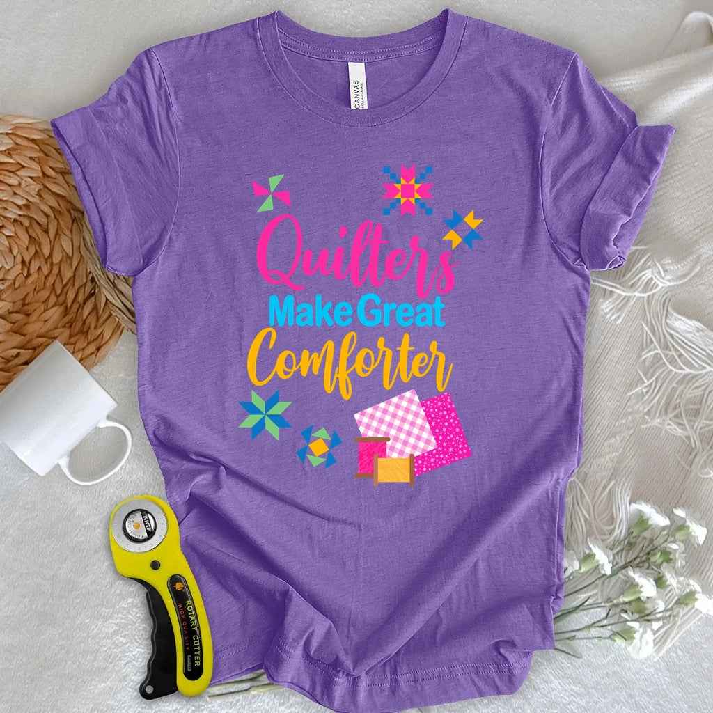 Quilters Make Great Comforters T-shirt