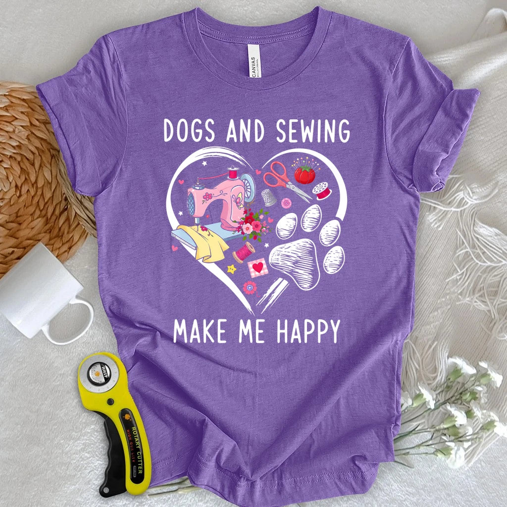 Dogs & Sewing Make Me Happy T-shirt