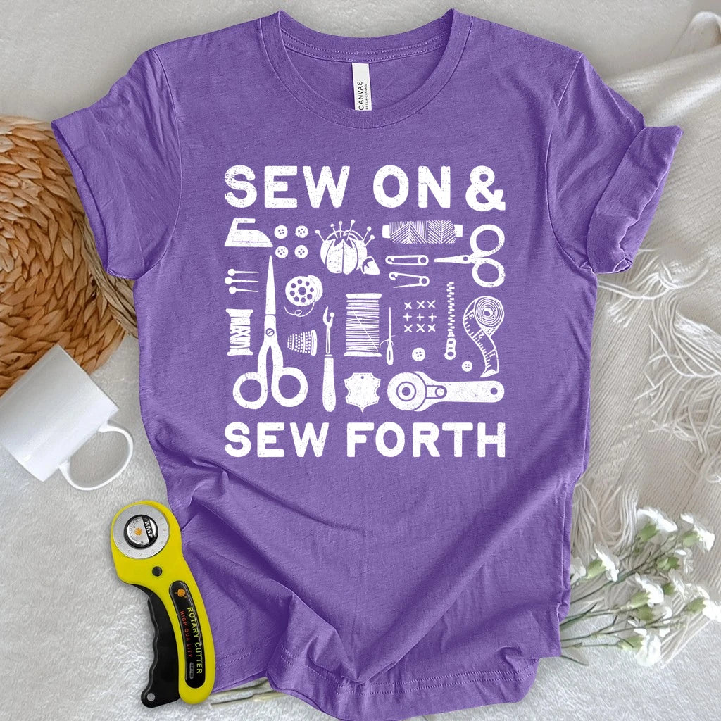 Sew On & Sew Forth T-shirt