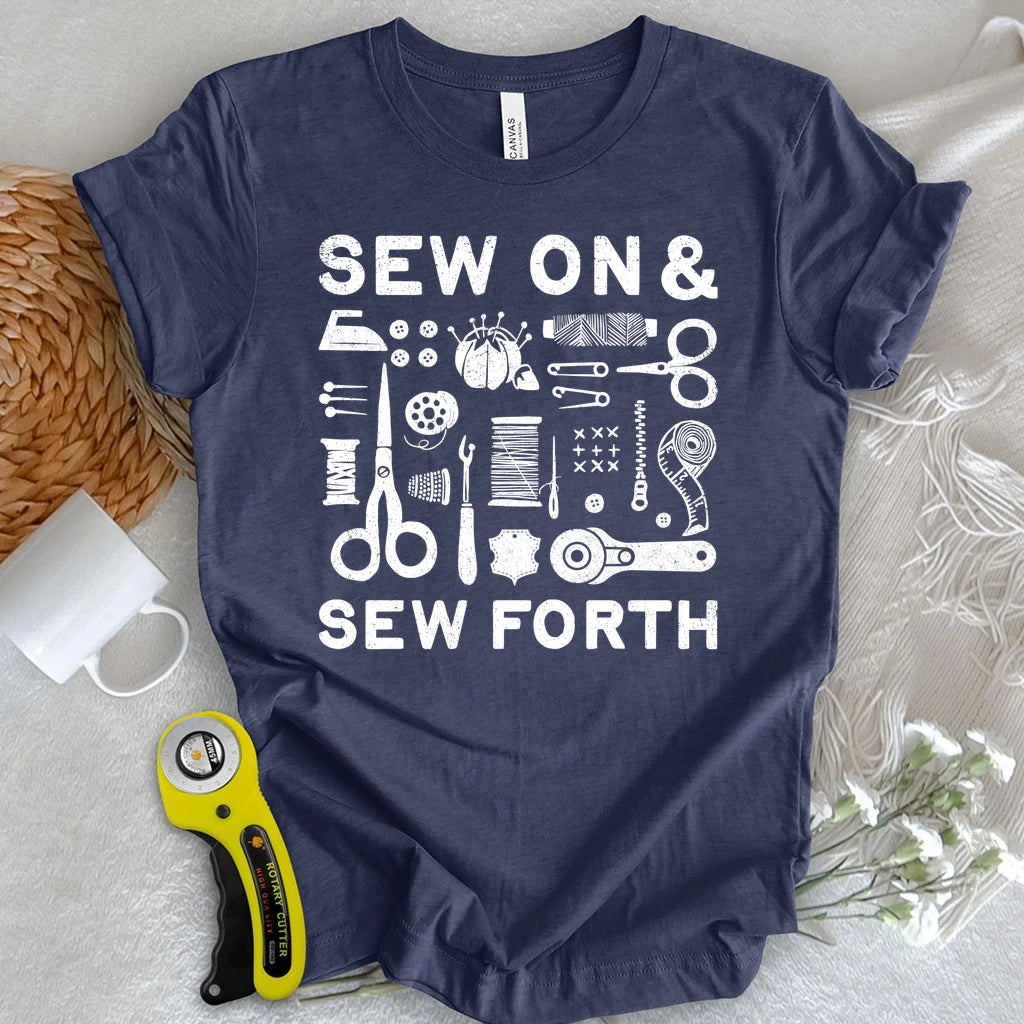 Sew On & Sew Forth T-shirt