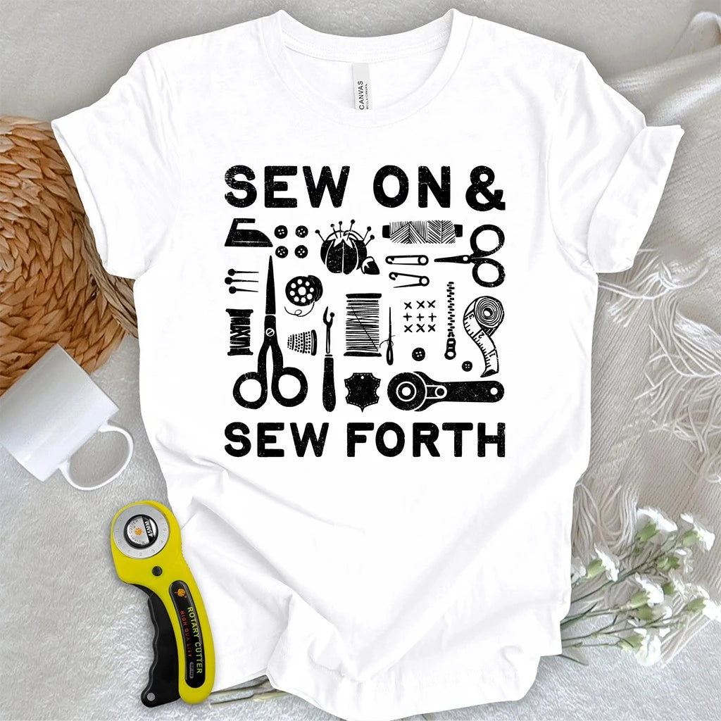 Sew On & Sew Forth T-shirt