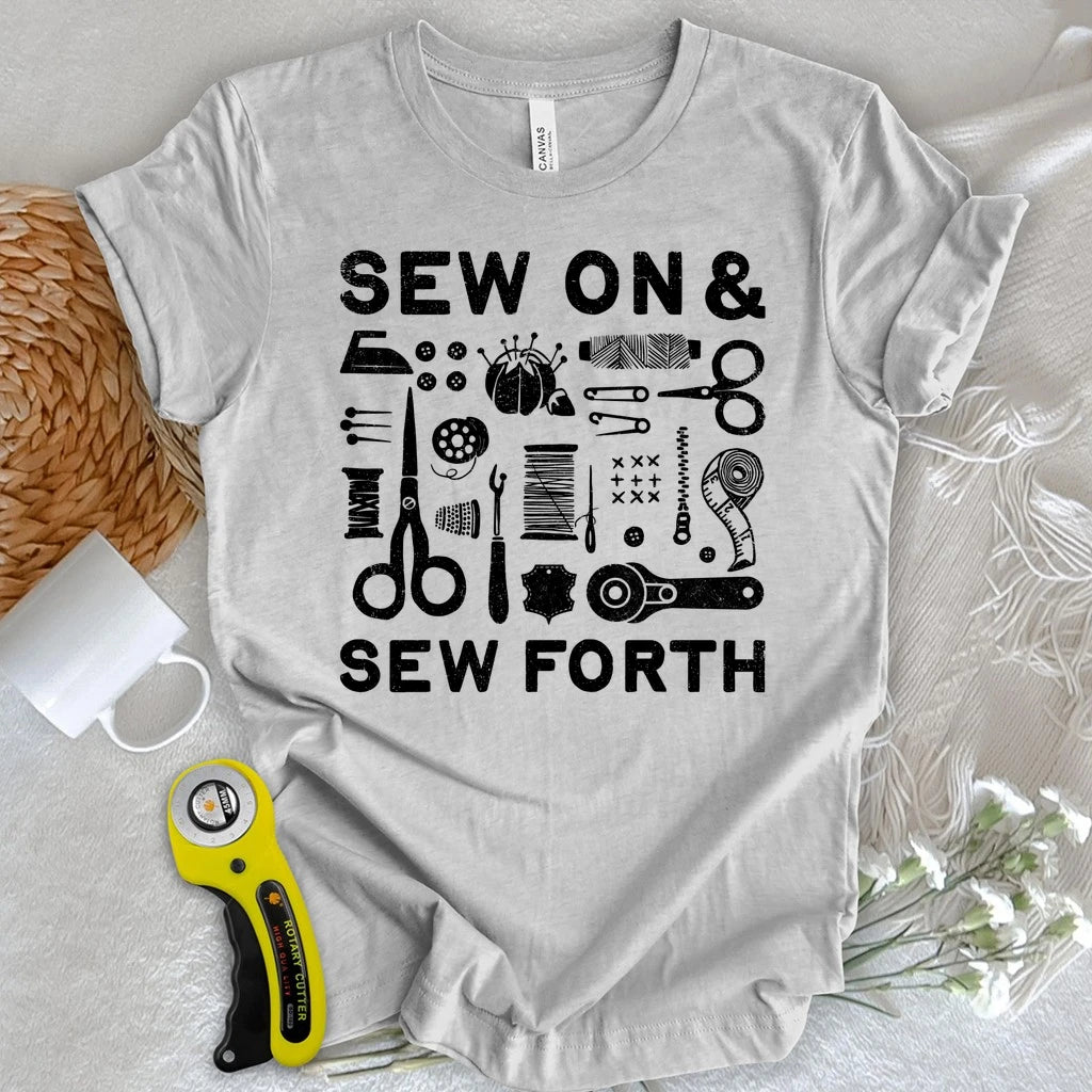 Sew On & Sew Forth T-shirt