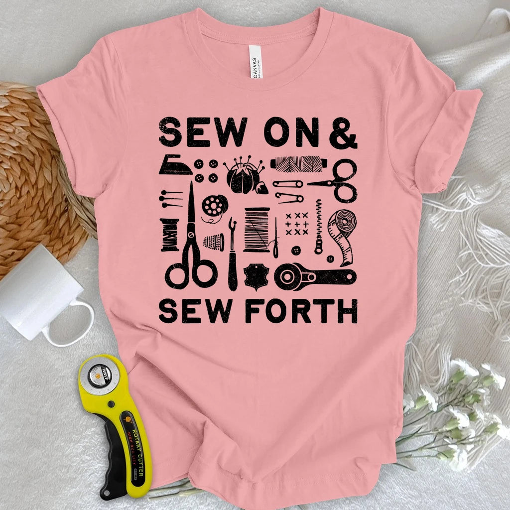 Sew On & Sew Forth T-shirt