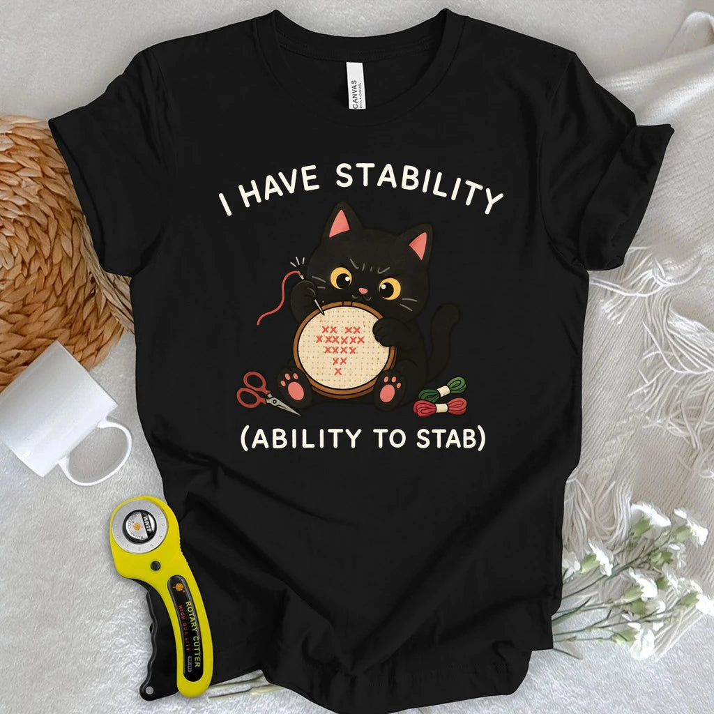 I Have Stability T-shirt