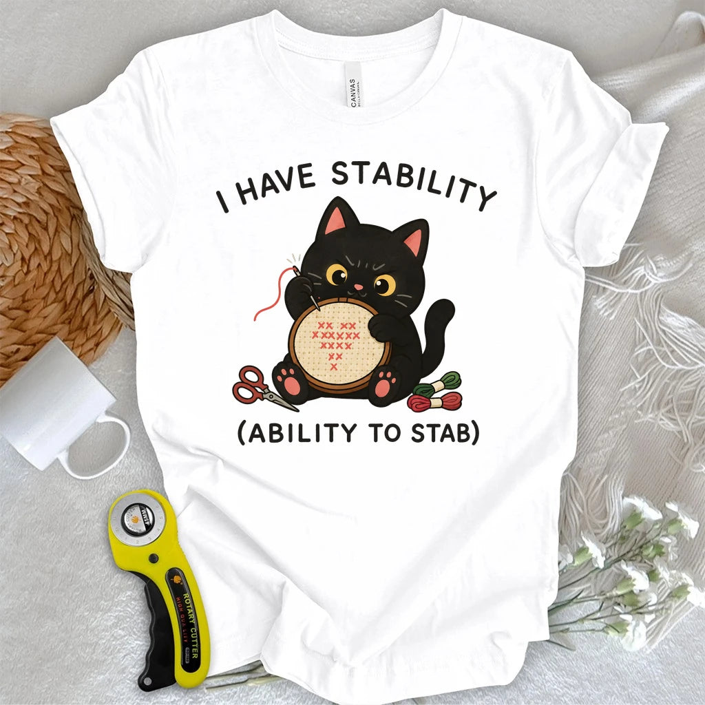 I Have Stability T-shirt