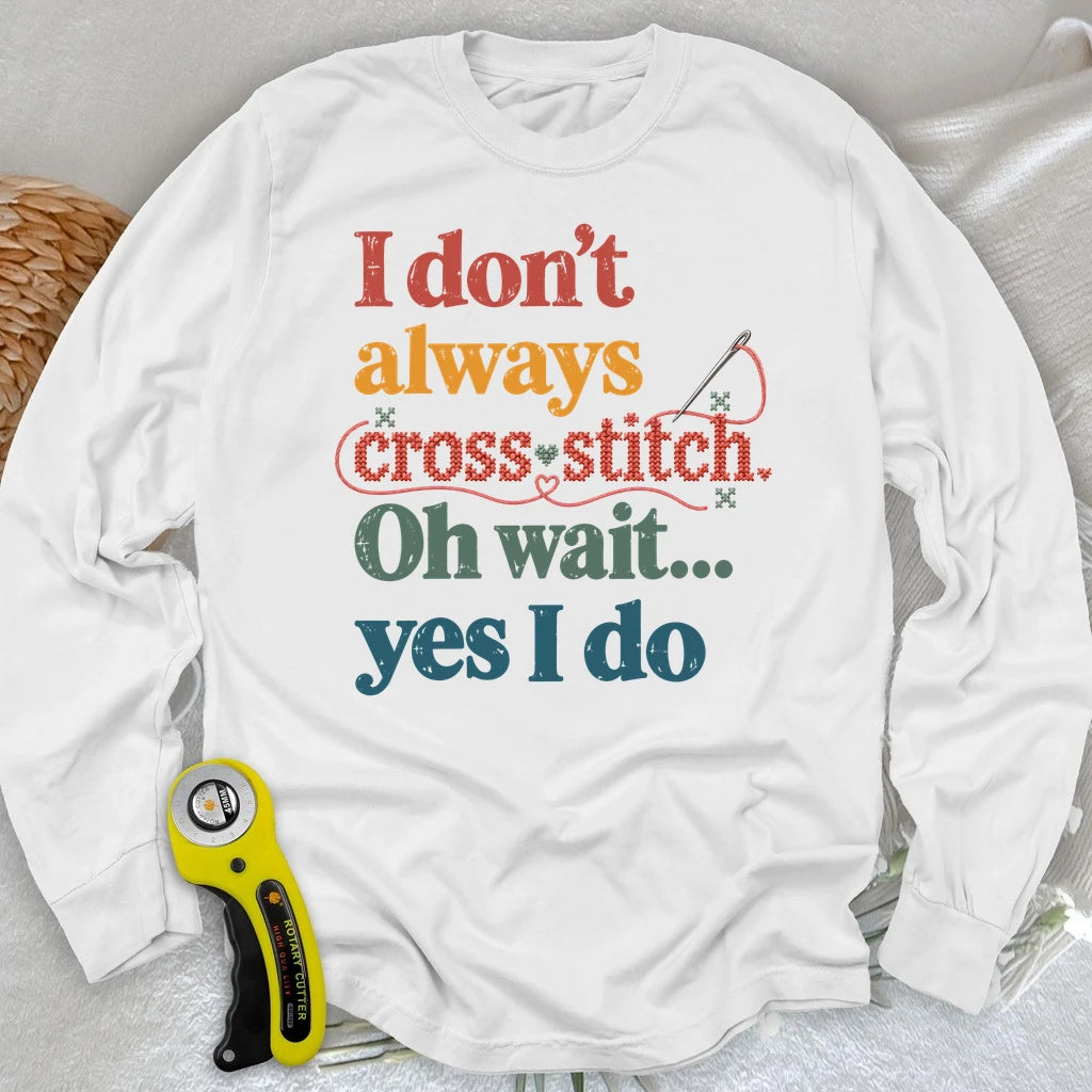 The Cross Stitch Life Long Sleeve T-shirt