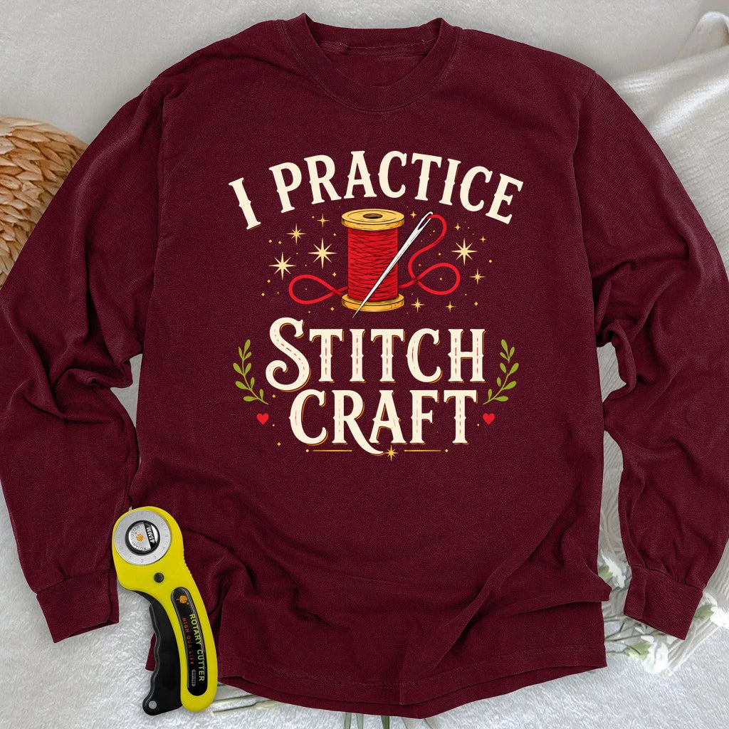 I Practice Stitchcraft Long Sleeve T-shirt