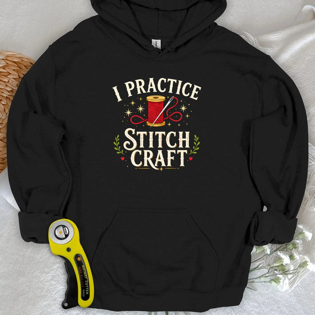 I Practice Stitchcraft Hoodie