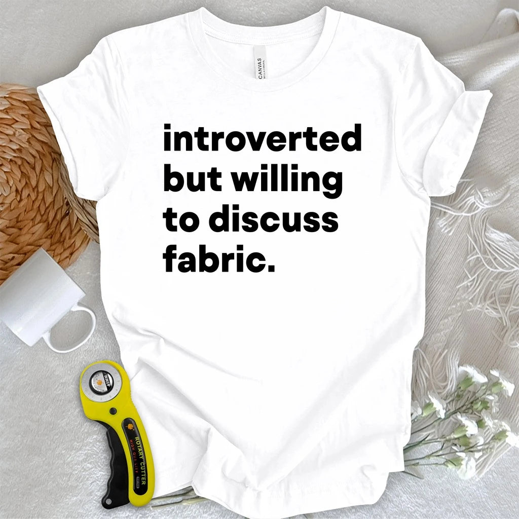 Introverted Fabric Lover T-shirt