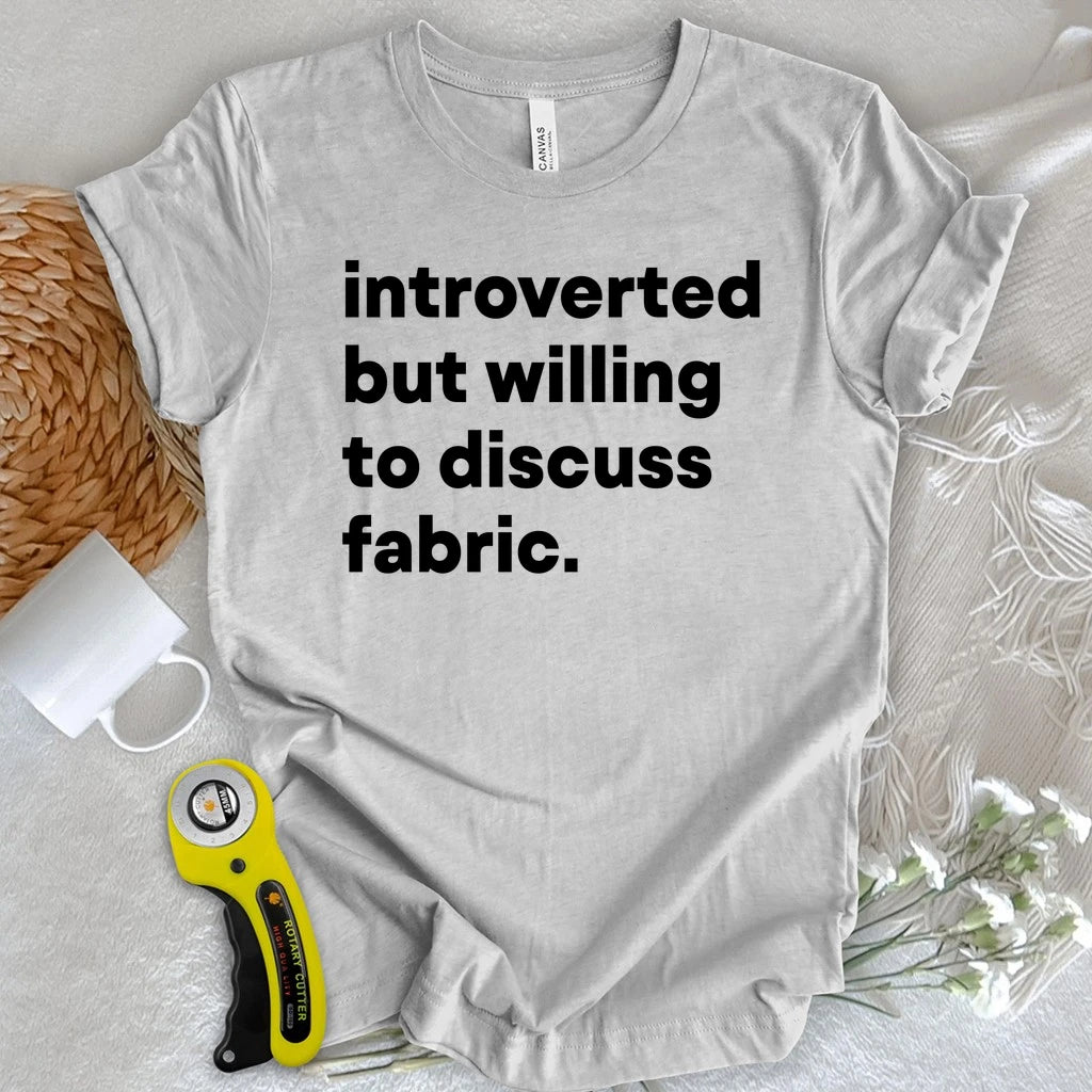 Introverted Fabric Lover T-shirt