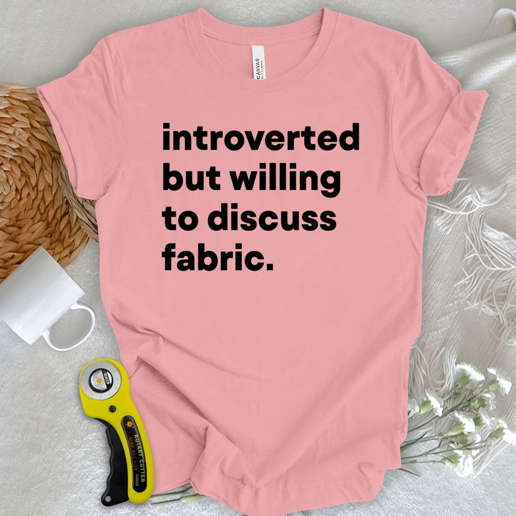 Introverted Fabric Lover T-shirt