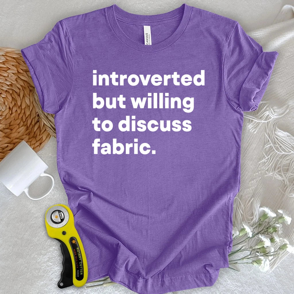Introverted Fabric Lover T-shirt