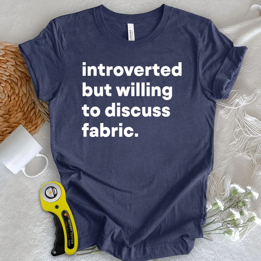 Introverted Fabric Lover T-shirt