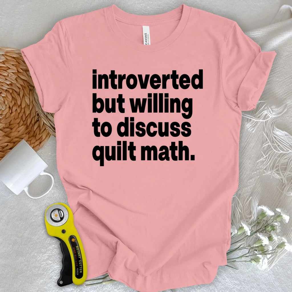 Introverted Quilt Math T-shirt