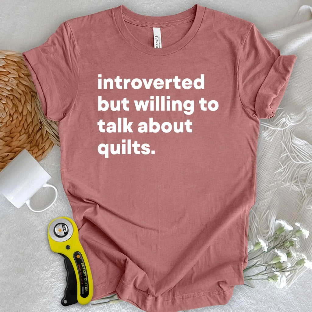 Introverted Quilter T-shirt