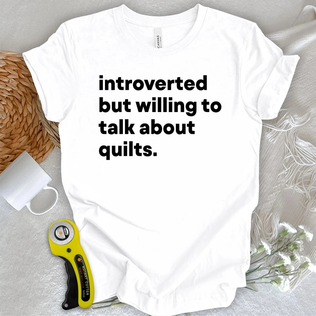 Introverted Quilter T-shirt
