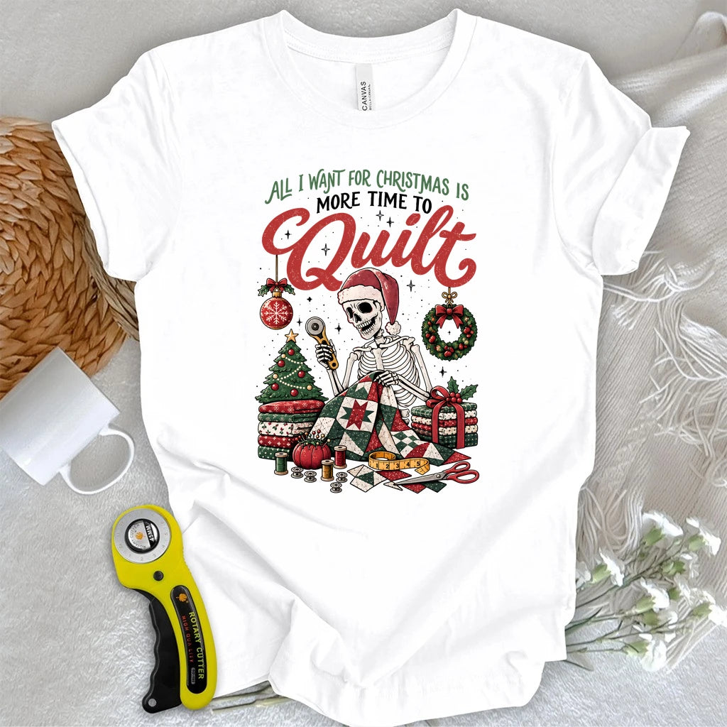 More Time To Quilt Christmas T-shirt