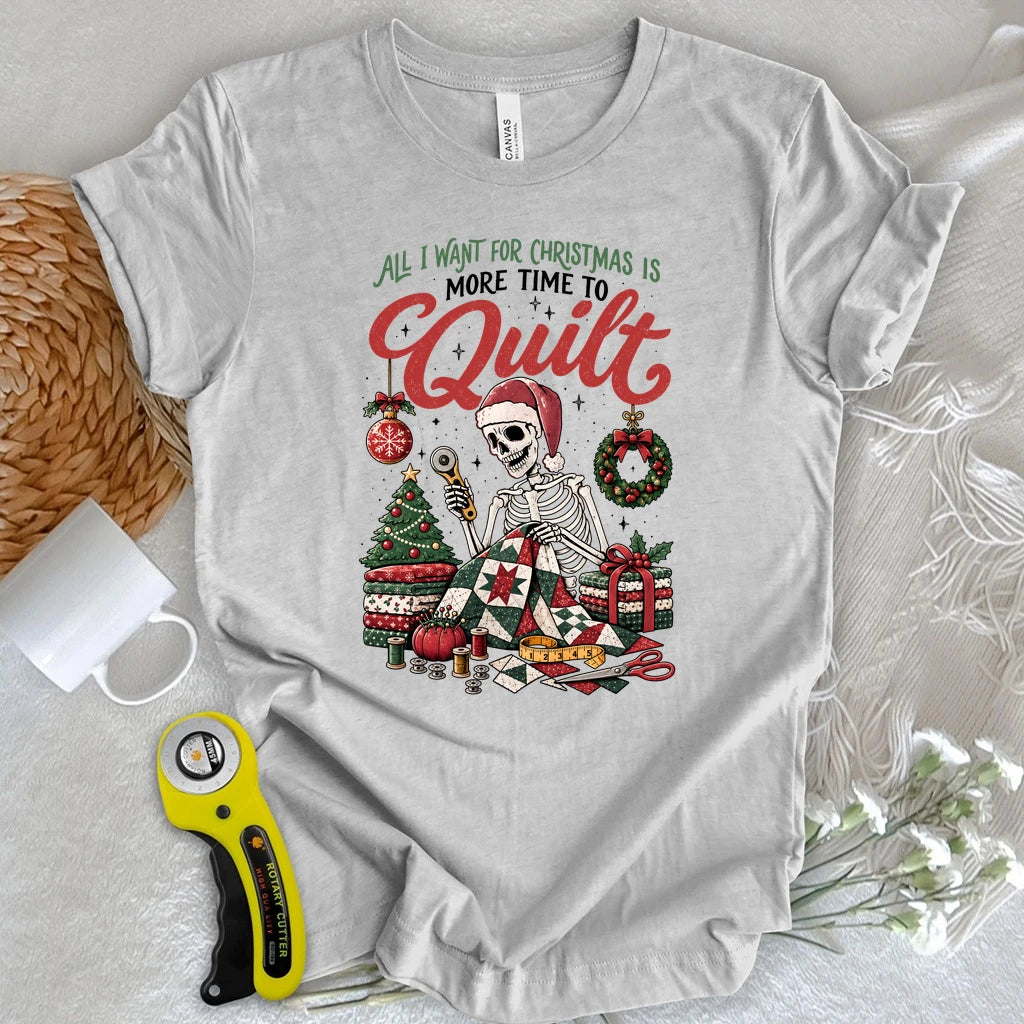 More Time To Quilt Christmas T-shirt