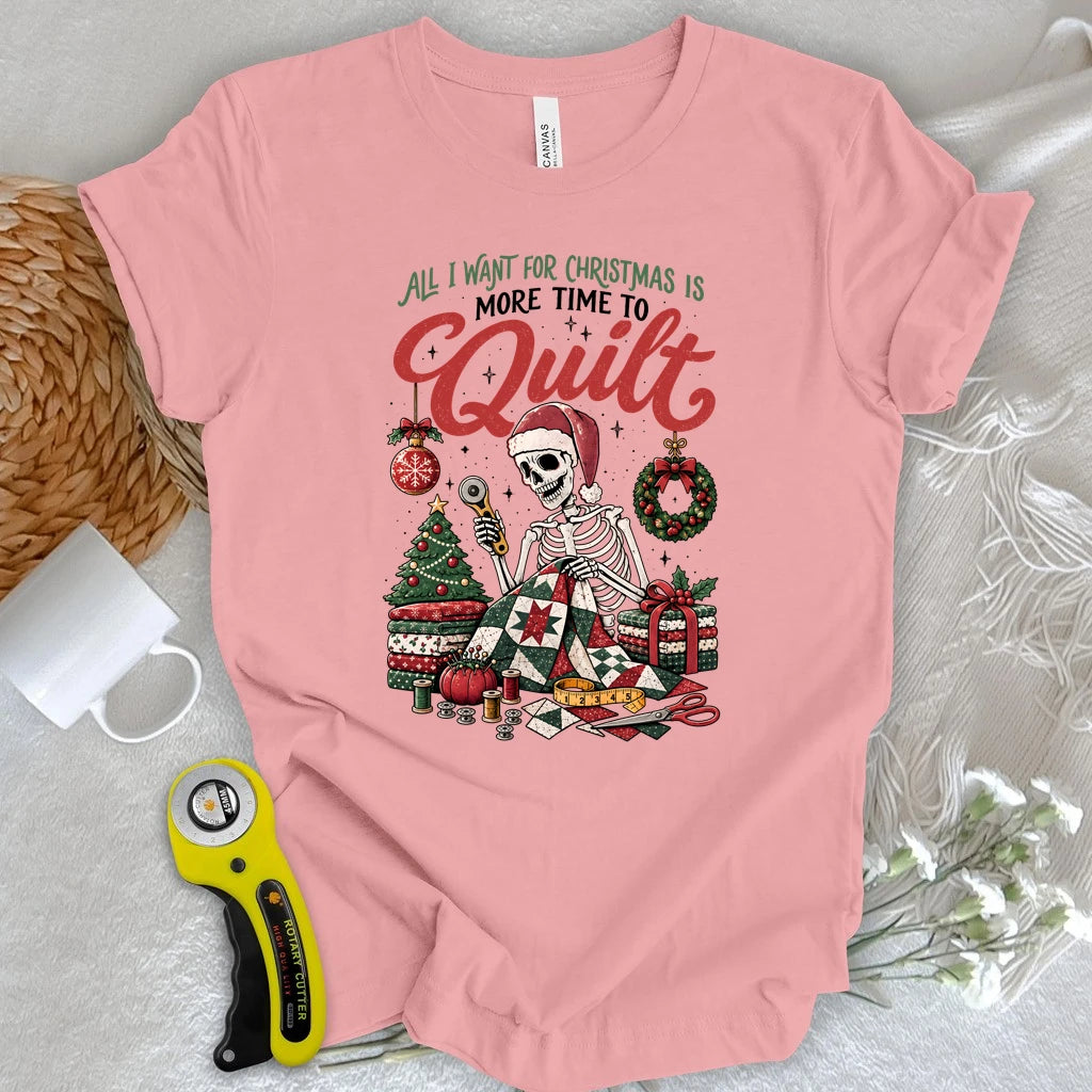 More Time To Quilt Christmas T-shirt