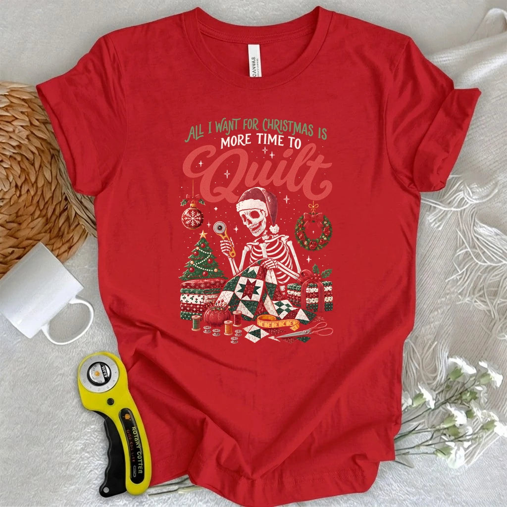 More Time To Quilt Christmas T-shirt