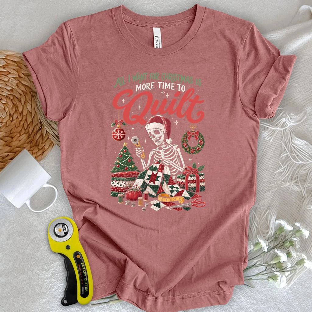 More Time To Quilt Christmas T-shirt