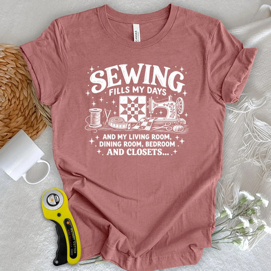 Sewing Fills My Days T-shirt