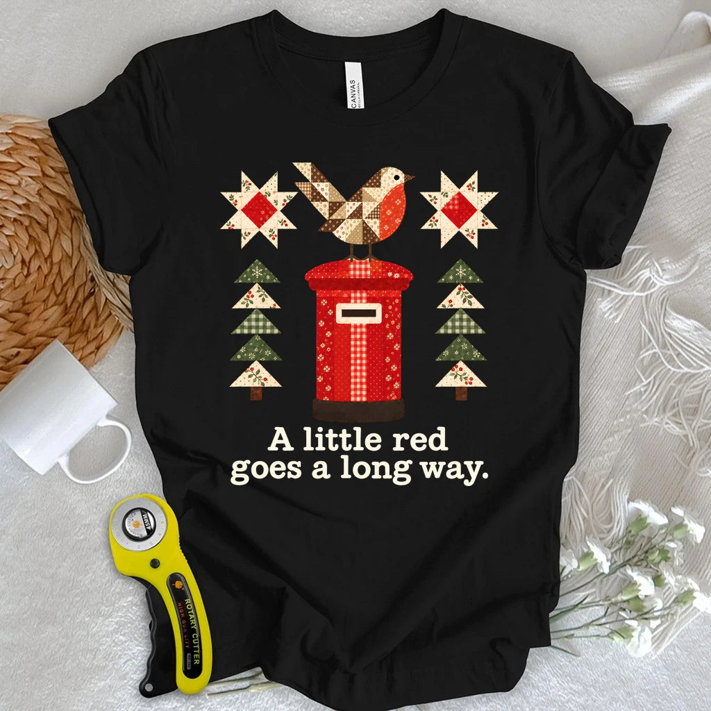 A Little Red Goes a Long Way T-shirt
