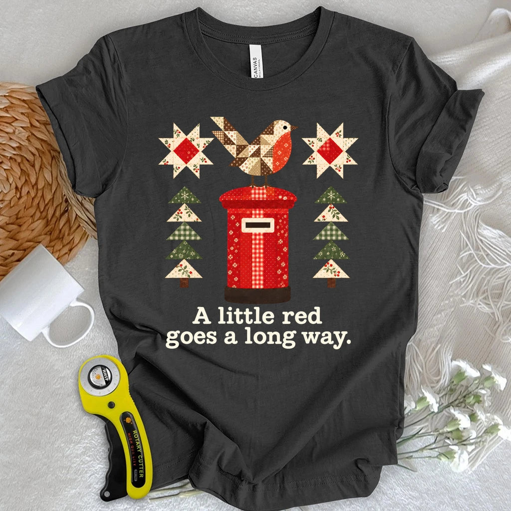 A Little Red Goes a Long Way T-shirt