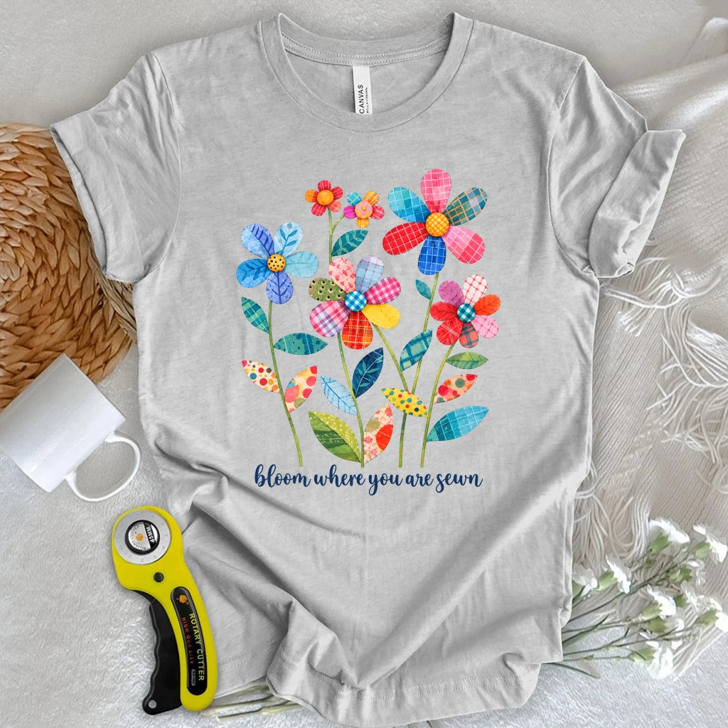 Bloom Where You Are Sewn T-shirt