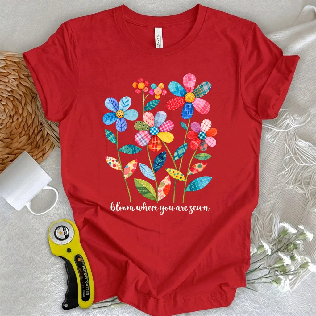 Bloom Where You Are Sewn T-shirt