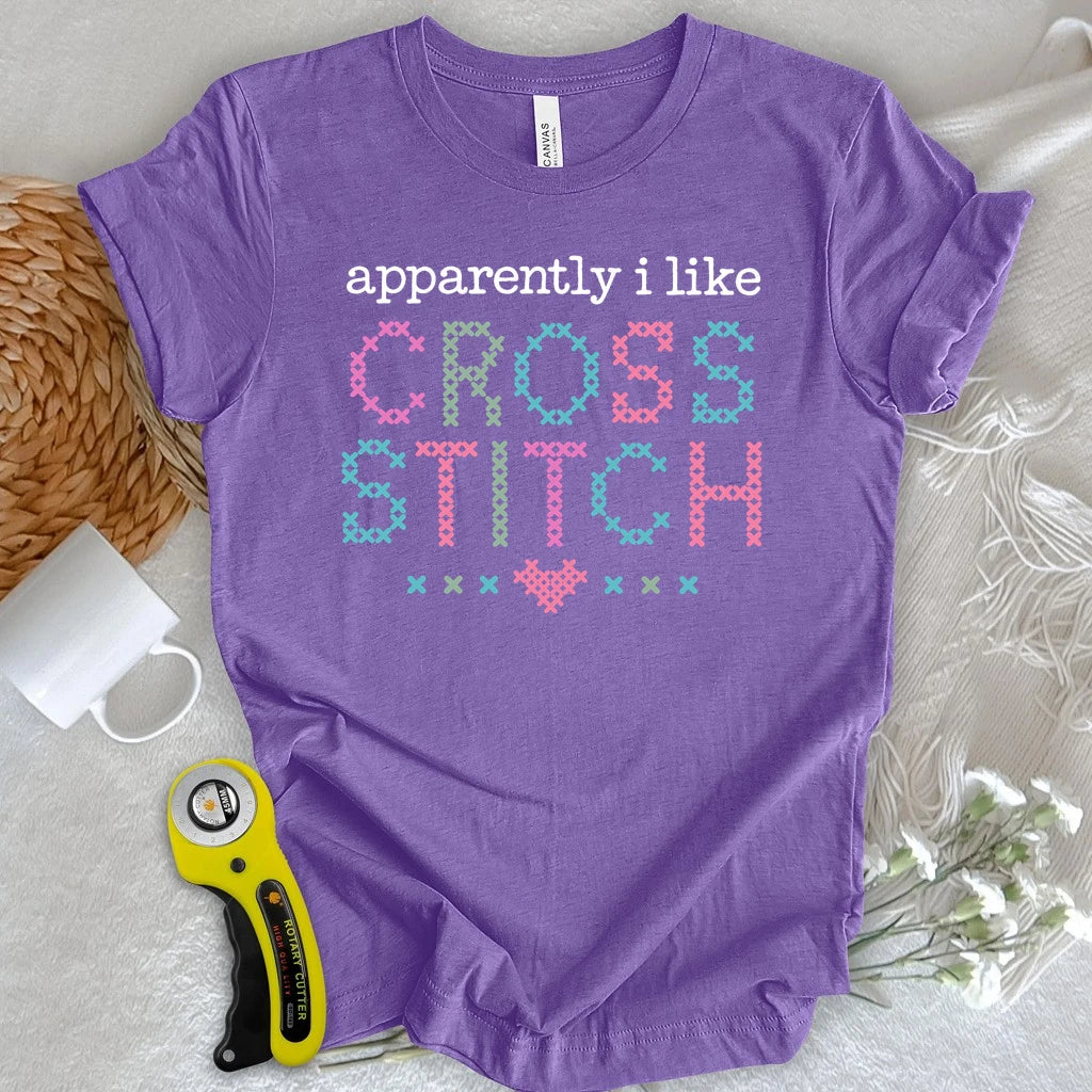 Apparently I Like Cross Stitch T-shirt