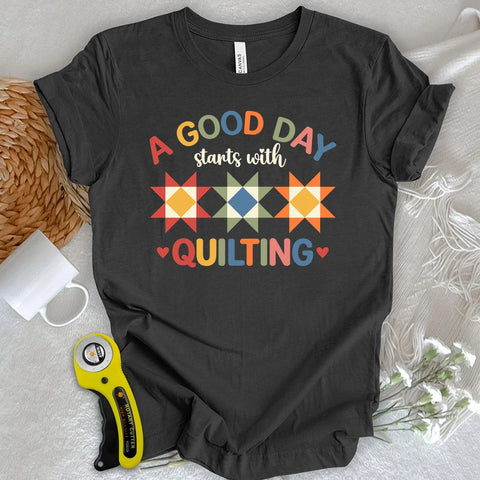 A Good Day Quilting T-shirt