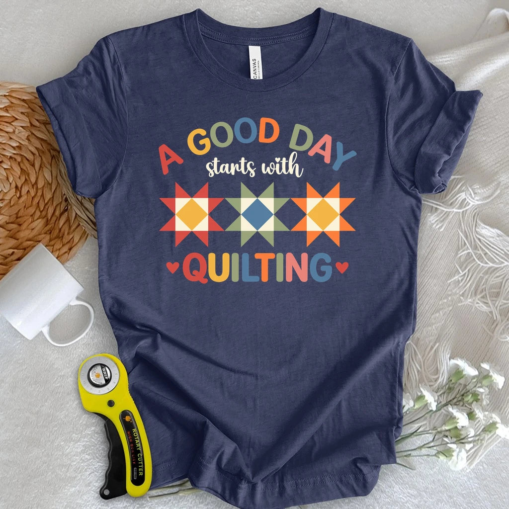 A Good Day Quilting T-shirt
