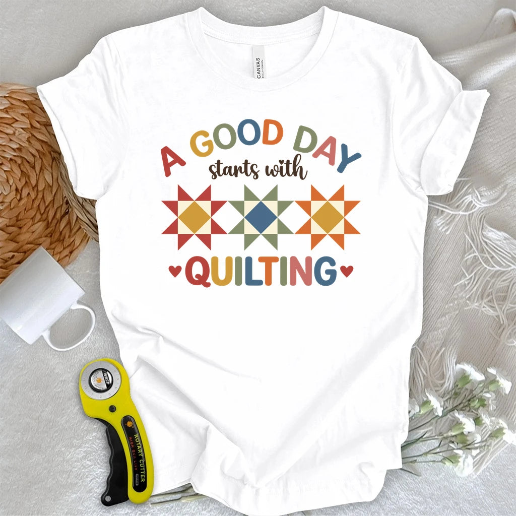 A Good Day Quilting T-shirt