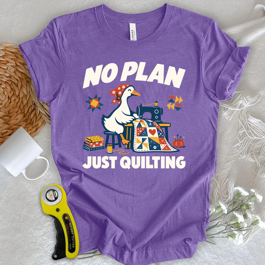 No Plan Just Quilting T-shirt