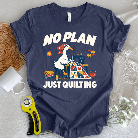 No Plan Just Quilting T-shirt