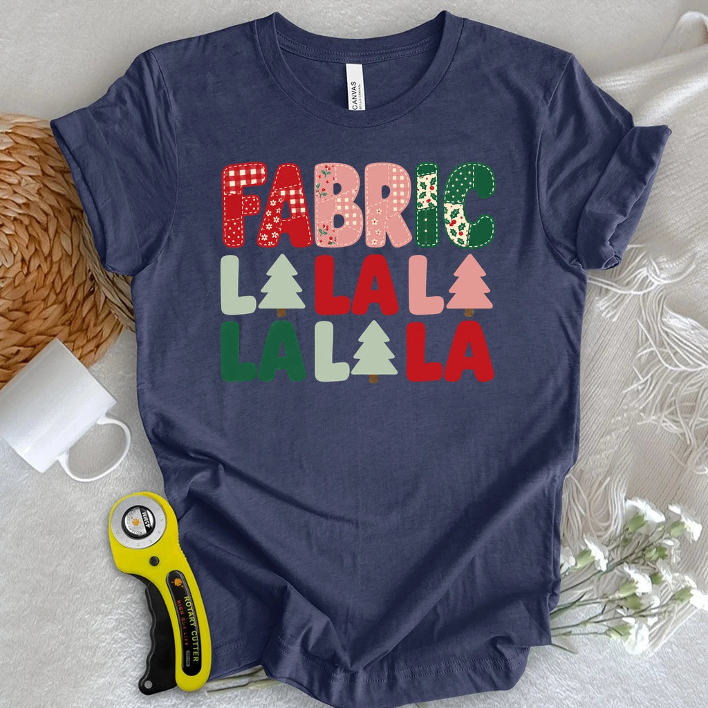 Fa(bric) La La La T-shirt
