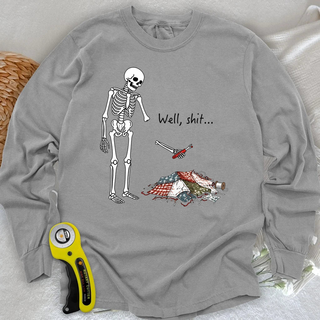 Well, Shit… Seam Ripper Long Sleeve T-shirt