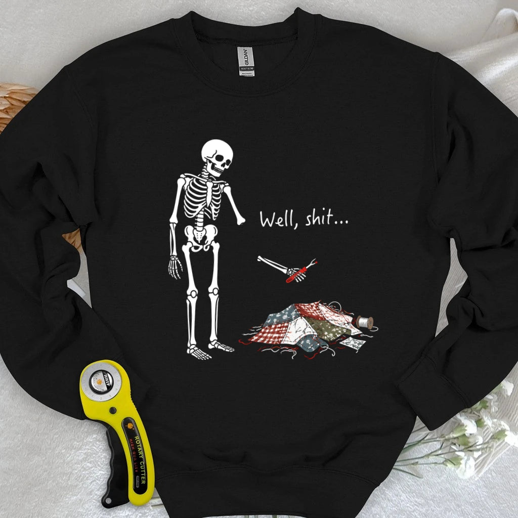 Well, Shit… Seam Ripper Sweatshirt