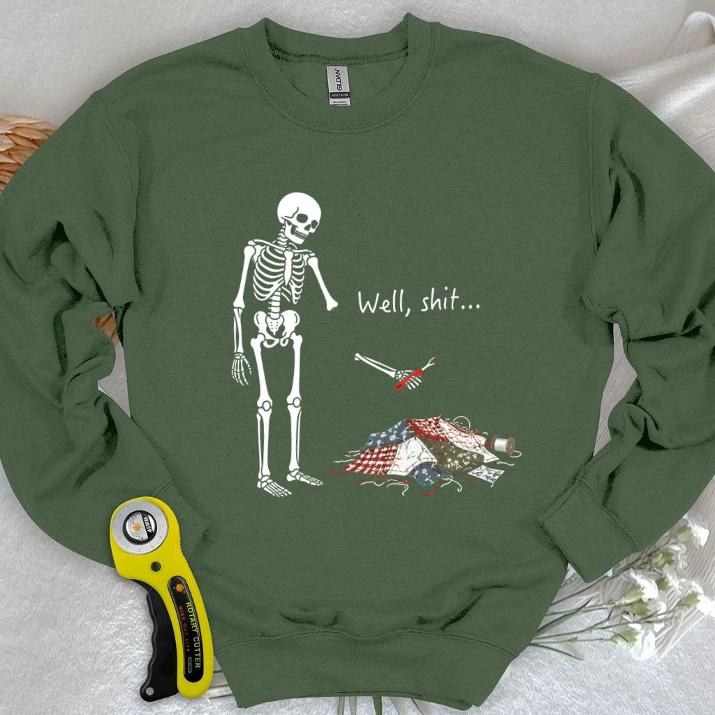 Well, Shit… Seam Ripper Sweatshirt