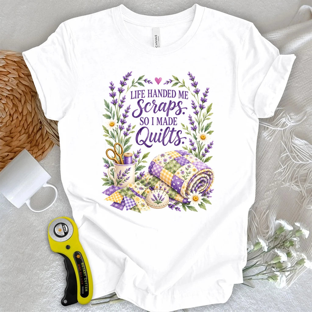 Life Handed Me Scraps T-shirt