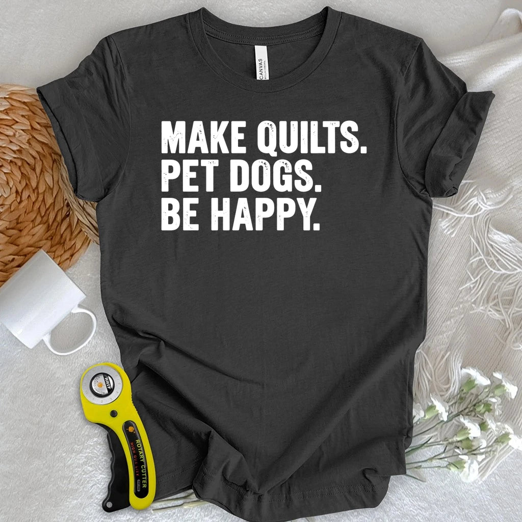 Quilts Dogs & Happiness T-shirt