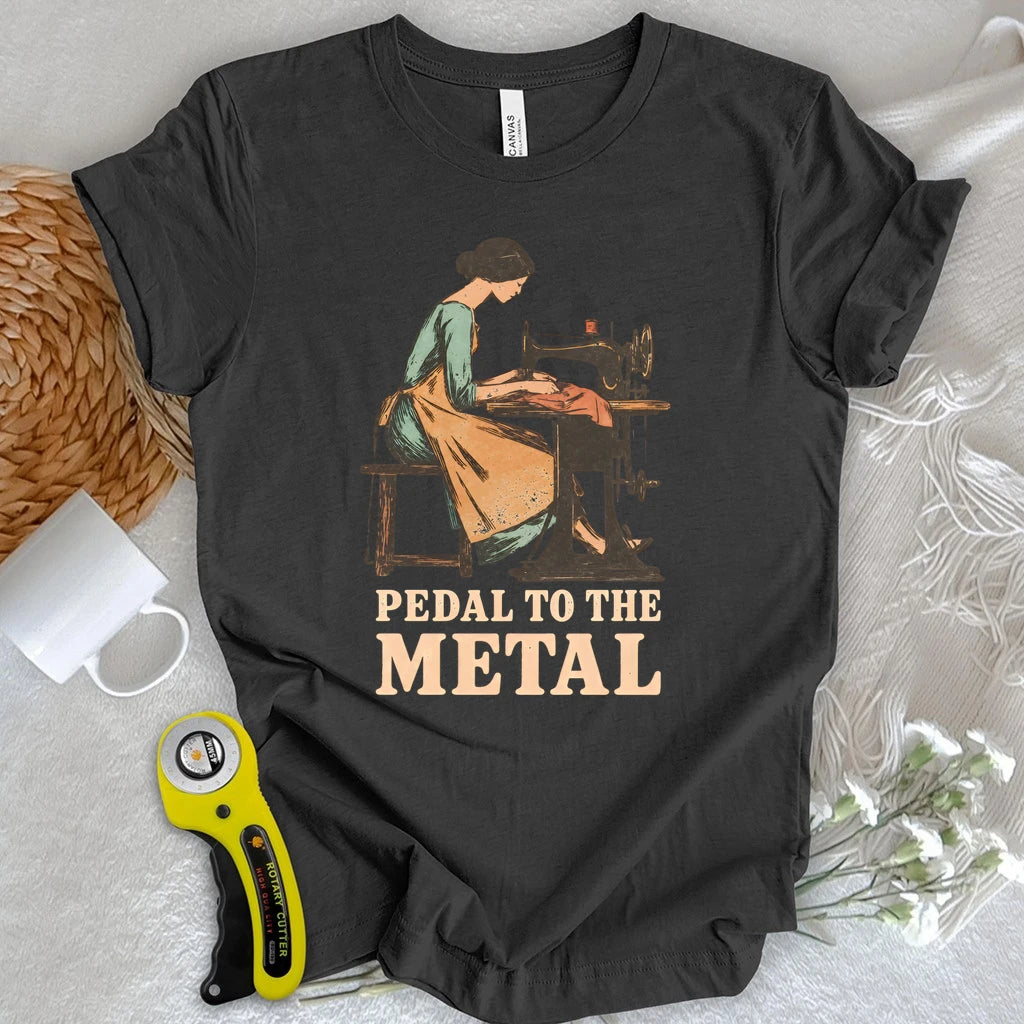 Pedal to the Metal Sewing Woman T-shirt