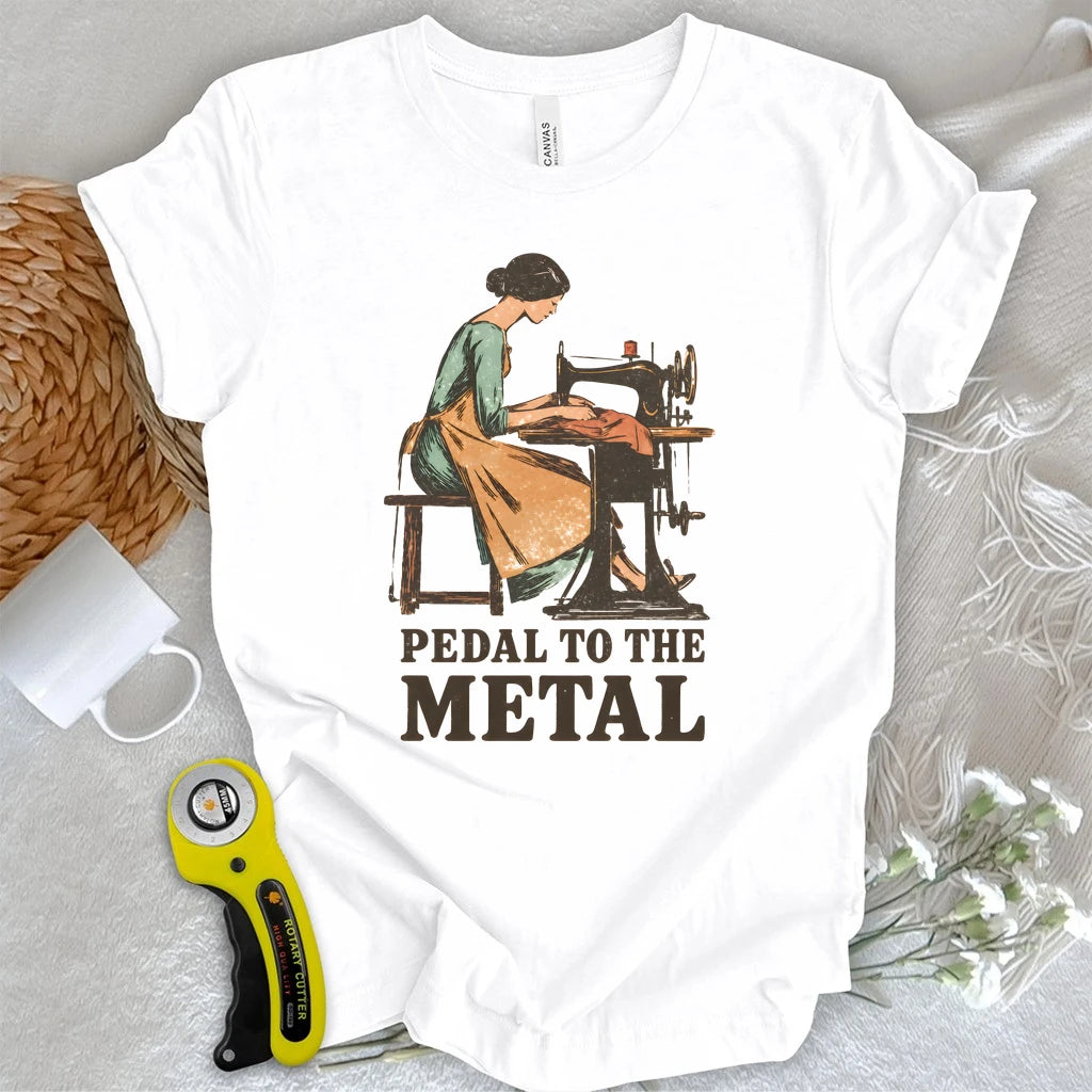 Pedal to the Metal Sewing Woman T-shirt