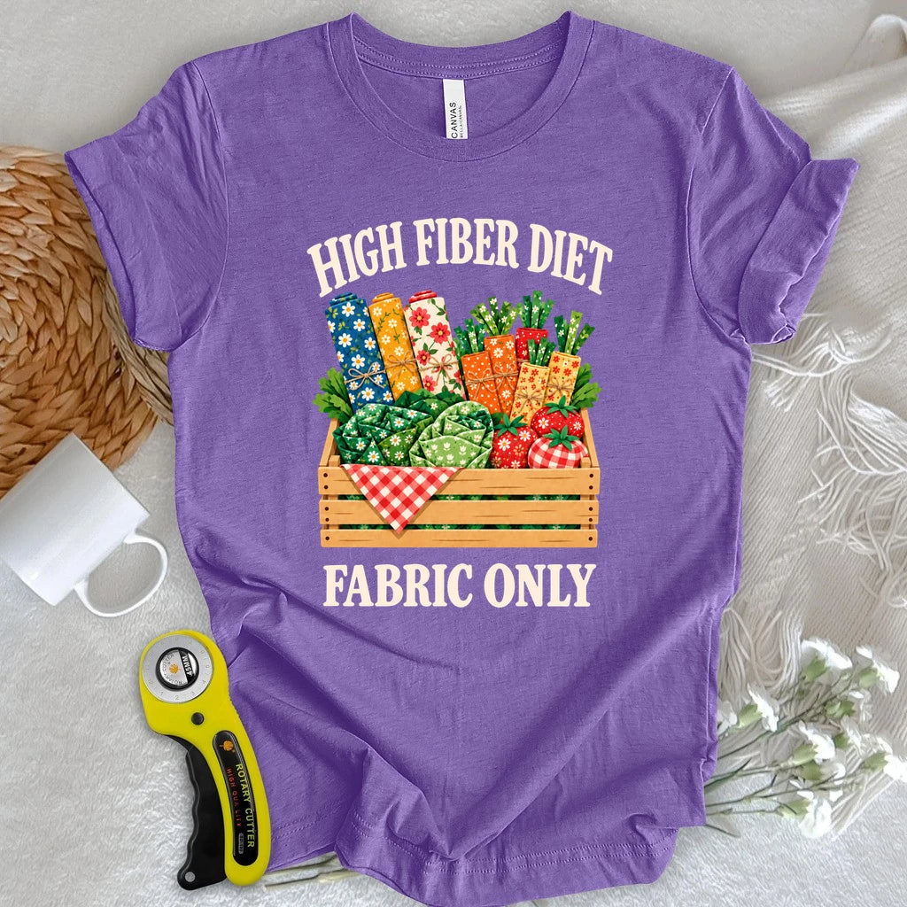 High Fiber Diet - Fabric Only T-shirt