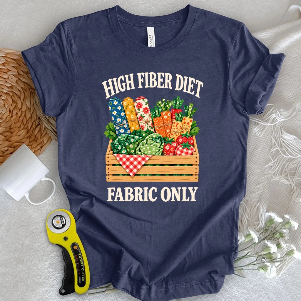 High Fiber Diet - Fabric Only T-shirt
