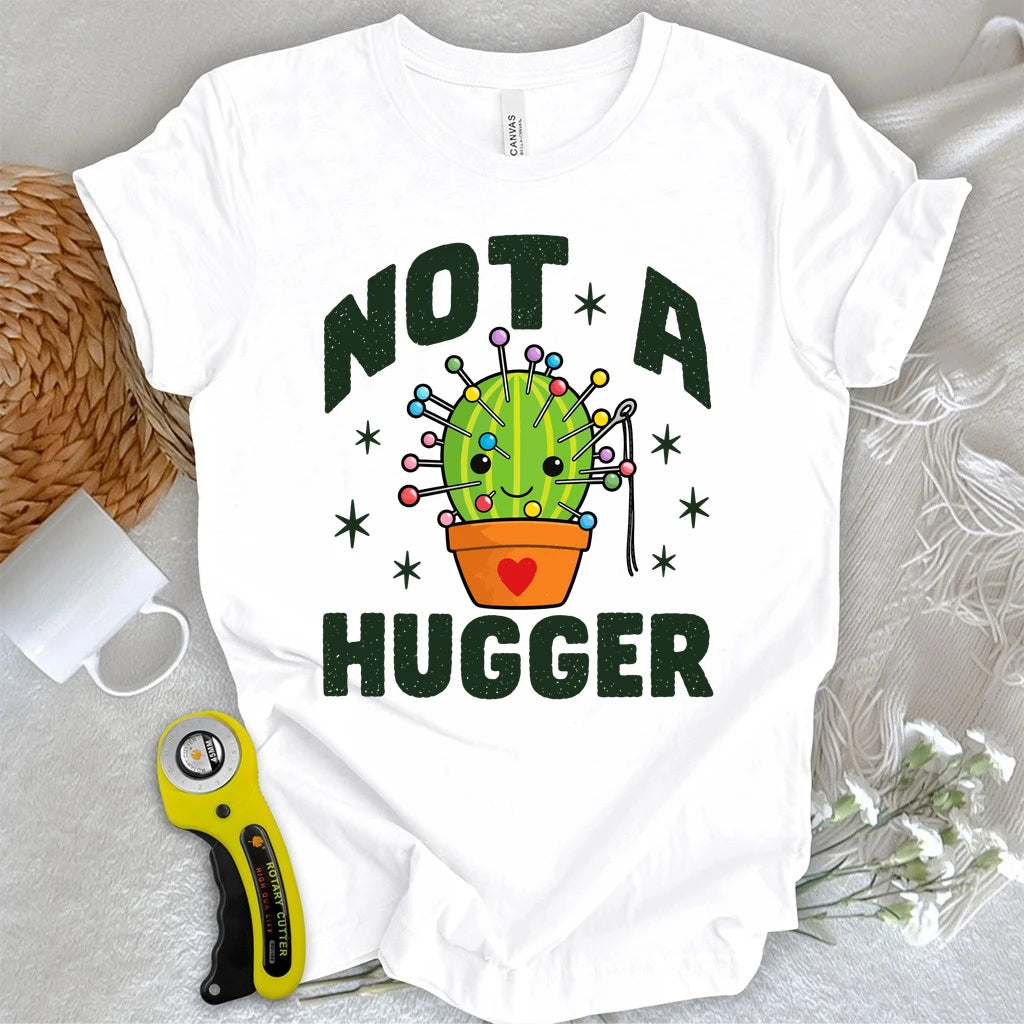 Not a Hugger Pincushion T-shirt