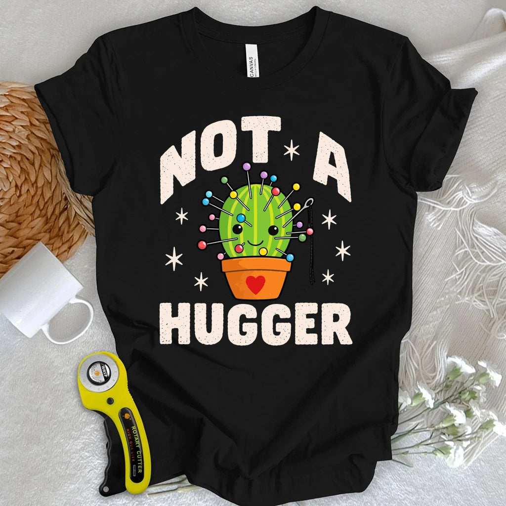 Not a Hugger Pincushion T-shirt